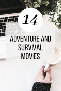Read more about the article Best Adventure and Survival Movies